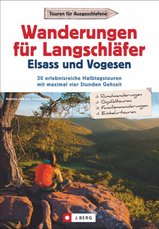 Wanderungen für Langschläfer im Elsass und Vogesen